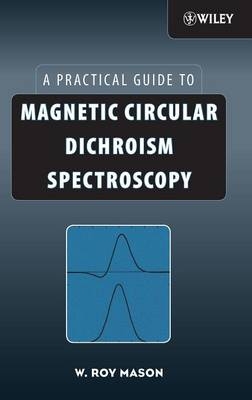 Magnetic Circular Dichroism Spectroscopy - W. Roy Mason