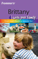 Frommer's Brittany with Your Family - Rhonda Carrier