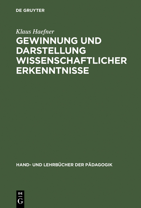 Gewinnung und Darstellung wissenschaftlicher Erkenntnisse - Klaus Haefner
