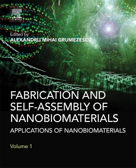 Fabrication and Self-Assembly of Nanobiomaterials -  Alexandru Grumezescu
