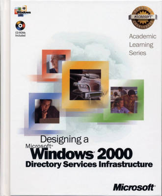 ALS Designing a Microsoft Windows 2000 Directory Services Infrastructure -  Microsoft
