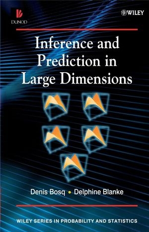 Inference and Prediction in Large Dimensions - Denis Bosq, Delphine Blanke