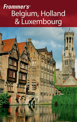 Frommer's Belgium, Holland and Luxembourg - George McDonald