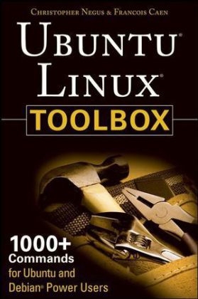 Ubuntu Linux Toolbox - Christopher Negus, Francois Caen