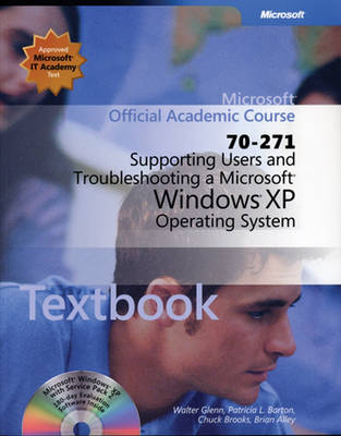 Supporting Users and Troubleshooting a Microsoft Windows XP Operating System (70-271) -  Microsoft