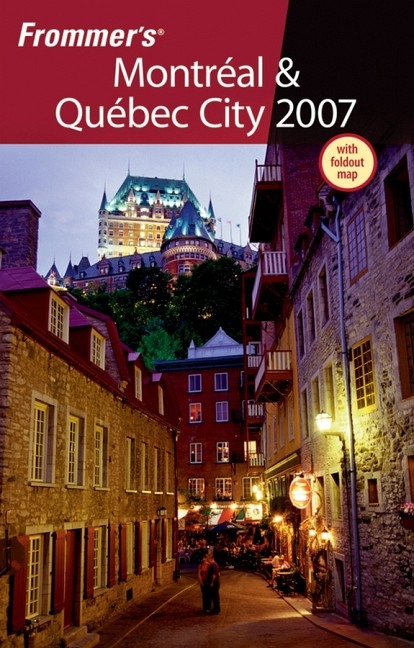 Frommer's Montreal and Quebec City - Herbert Bailey Livesey, Leslie Brokaw