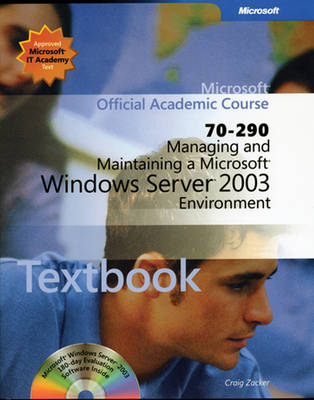 Managing and Maintaining a Microsoft Windows Server 2003 Environment (70-290) -  MOAC