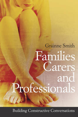 Families, Carers and Professionals - Gráinne Smith