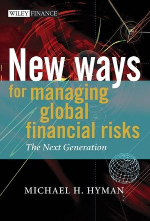 New Ways for Managing Global Financial Risks - Michael H. Hyman