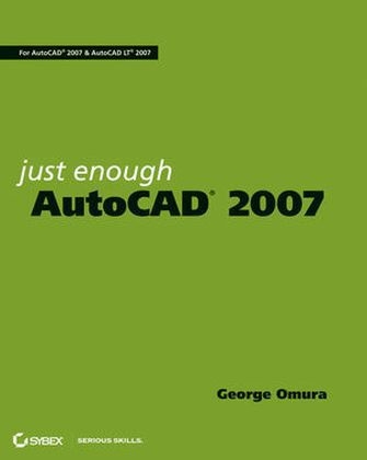 Just Enough AutoCAD 2007 - George Omura