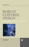 Robust Control Design: An Optimal Control Approach - Feng Lin