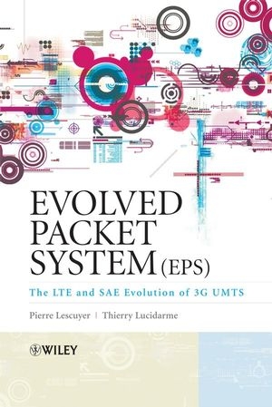 Evolved Packet System (EPS) - Pierre Lescuyer, Thierry Lucidarme