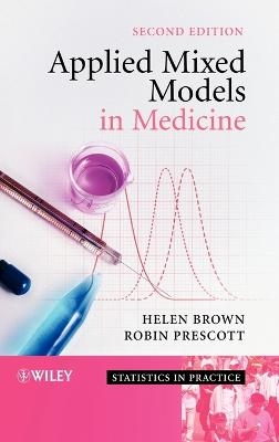 Applied Mixed Models in Medicine - Helen Brown, Robin Prescott
