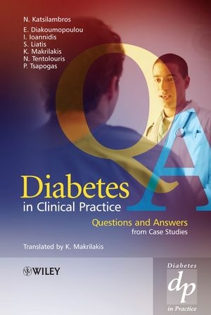 Diabetes in Clinical Practice - Nikolaos Katsilambros, Evanthia Diakoumopoulou, Ionnis Ioannidis, Stavros Liatis, Konstantinos Makrilakis