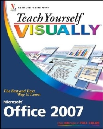 Teach Yourself VISUALLY Microsoft Office 2007 - Sherry Willard Kinkoph