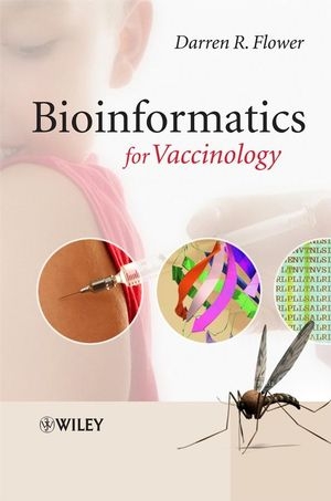 Bioinformatics for Vaccinology - Darren R. Flower