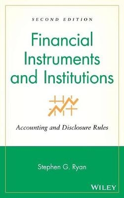 Financial Instruments and Institutions - Stephen G. Ryan