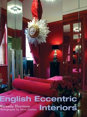 English Eccentric Interiors - Miranda Harrison