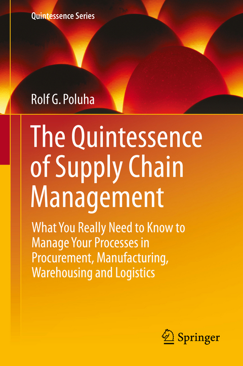 The Quintessence of Supply Chain Management - Rolf G. Poluha