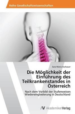 Die MÃ¶glichkeit der EinfÃ¼hrung des Teilkrankenstandes in Ãsterreich - Sara Maria Aschauer