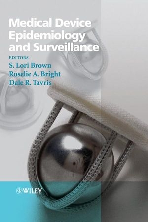 Medical Device Epidemiology and Surveillance - SL Brown