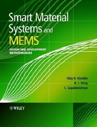 Smart Material Systems and MEMS - Vijay K. Varadan, K. J. Vinoy, S. Gopalakrishnan