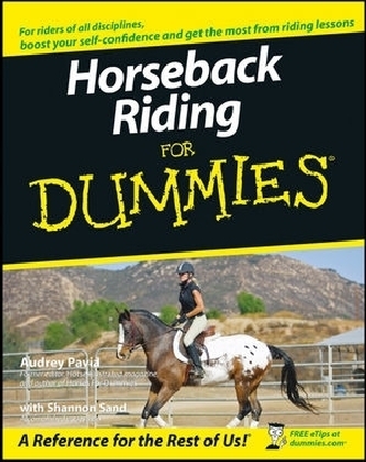 Horseback Riding For Dummies - Audrey Pavia, Shannon Sand