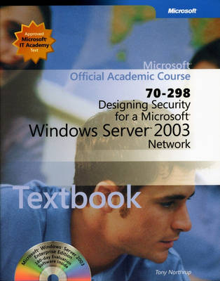 Designing Security for a Microsoft Windows Server 2003 Network (70-298) -  Microsoft