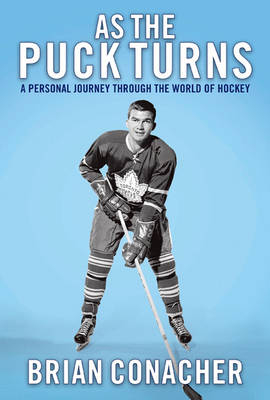 As the Puck Turns - Brian Conacher