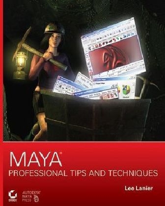 Maya Professional Tips and Techniques - Lee Lanier