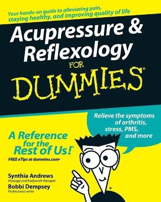 Acupressure and Reflexology For Dummies - Synthia Andrews, Bobbi Dempsey