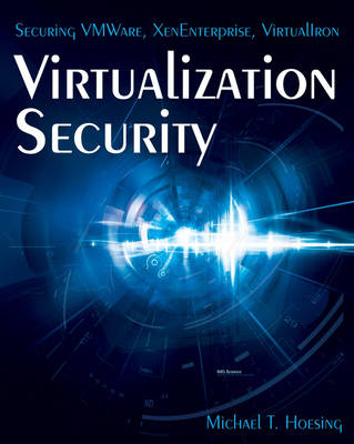 Virtualization Security - Michael T. Hoesing