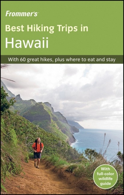 Frommer's Best Hiking Trips in Hawaii - Pamela Wright, David Thompson, Michael Tsai