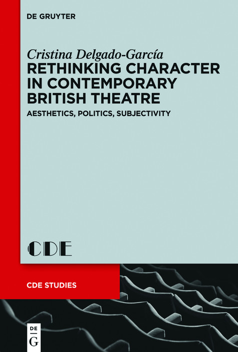 Rethinking Character in Contemporary British Theatre -  Cristina Delgado-García
