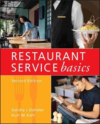 Restaurant Service Basics - Sondra J. Dahmer, Kurt W. Kahl