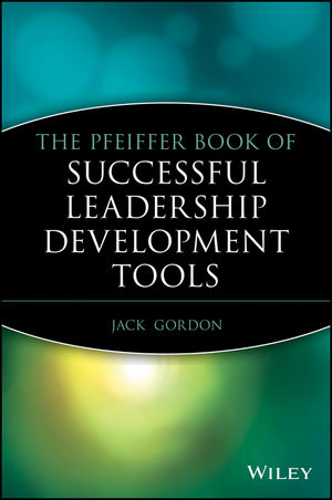 The Pfeiffer Book of Successful Leadership Development Tools - 