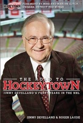 The Road to Hockeytown - Jim Devellano, Roger Lajoie