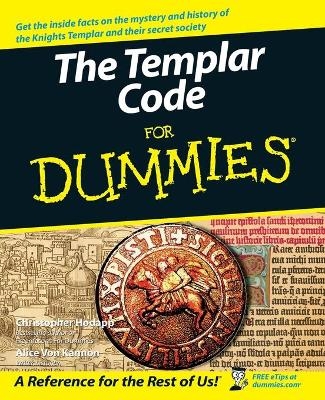 The Templar Code For Dummies - Christopher Hodapp, Alice Von Kannon