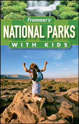 Frommer's National Parks with Kids - Kurt Repanshek