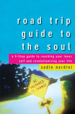 Road Trip Guide to the Soul - Sadie Nardini