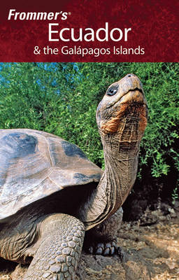 Frommer's Ecuador and the Galapagos Islands - Eliot Greenspan