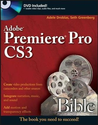 Adobe Premiere Pro CS3 Bible - Adele Droblas, Seth Greenberg