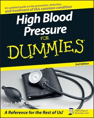 High Blood Pressure for Dummies - Alan L. Rubin