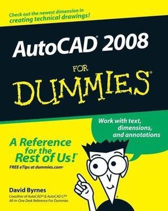 AutoCAD 2008 For Dummies - David Byrnes