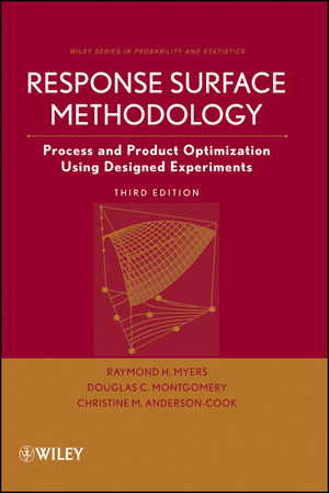 Response Surface Methodology - Raymond H. Myers, Douglas C. Montgomery, Christine M. Anderson-Cook