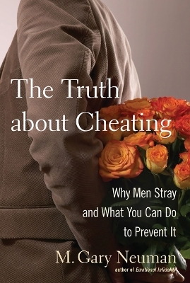 The Truth About Cheating - M.Gary Neuman
