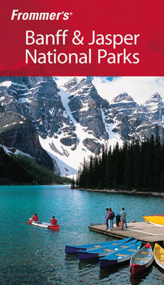 Frommer's Banff and Jasper National Parks - Christie Pashby