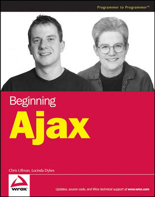 Beginning Ajax - Chris Ullman, Lucinda Dykes