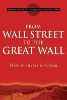 From Wall Street to the Great Wall - Jonathan Worrall, Peter O′Shea