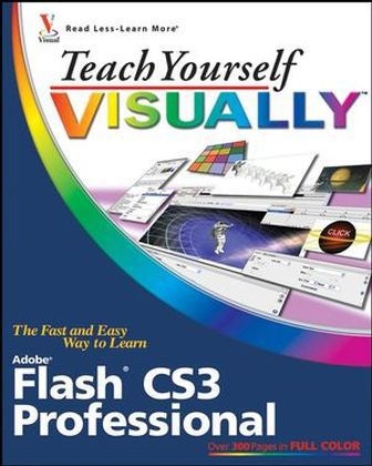 Teach Yourself Visually Flash CS3 Professional - Sherry Kinkoph Gunter